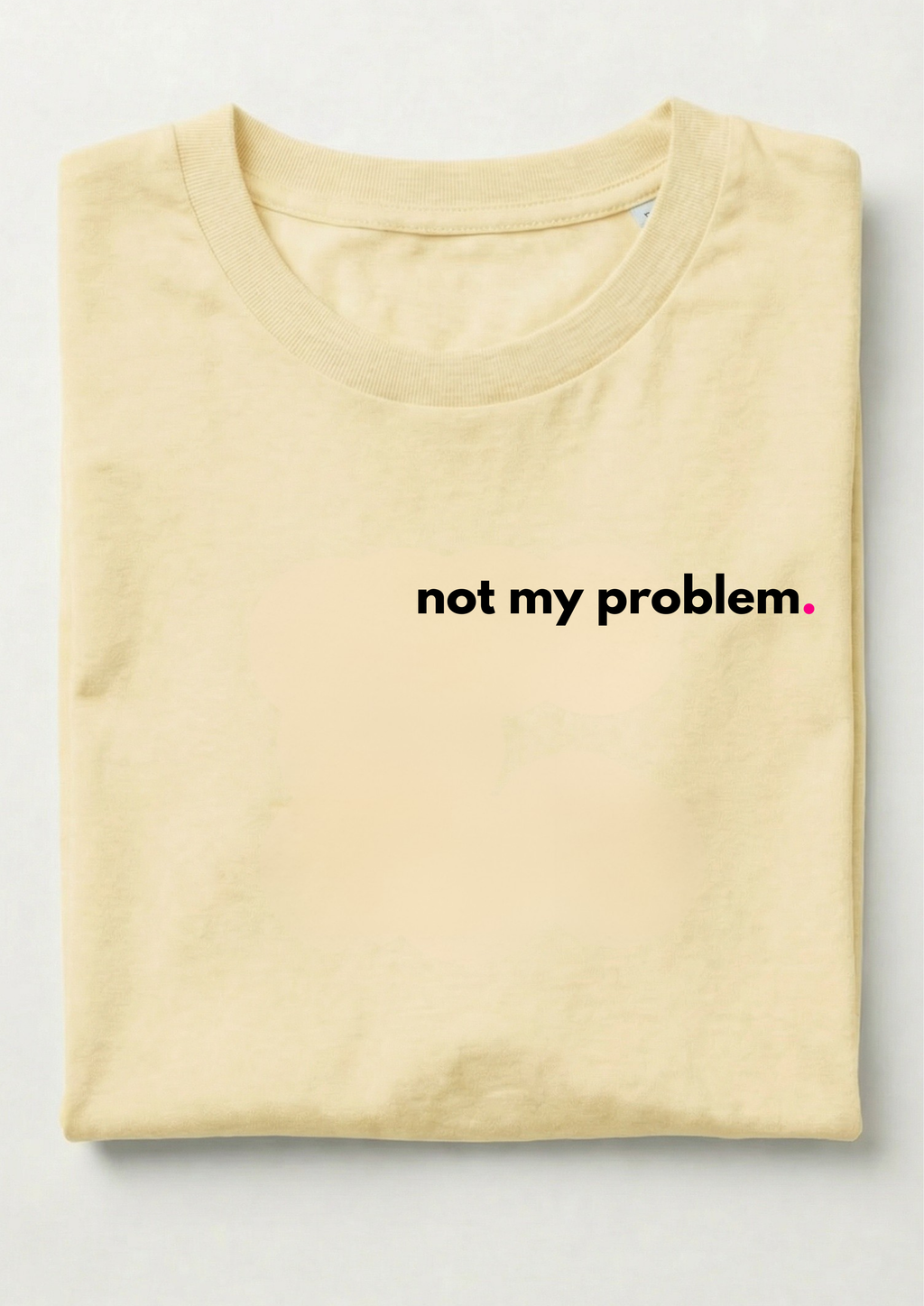 NOT MY PROBLEM.