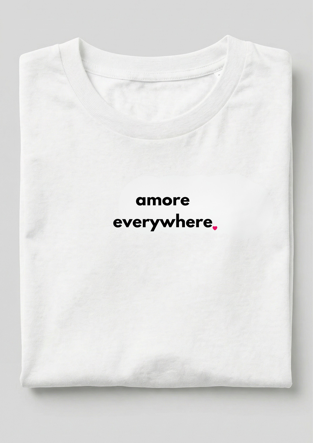 AMORE EVERYWHERE.