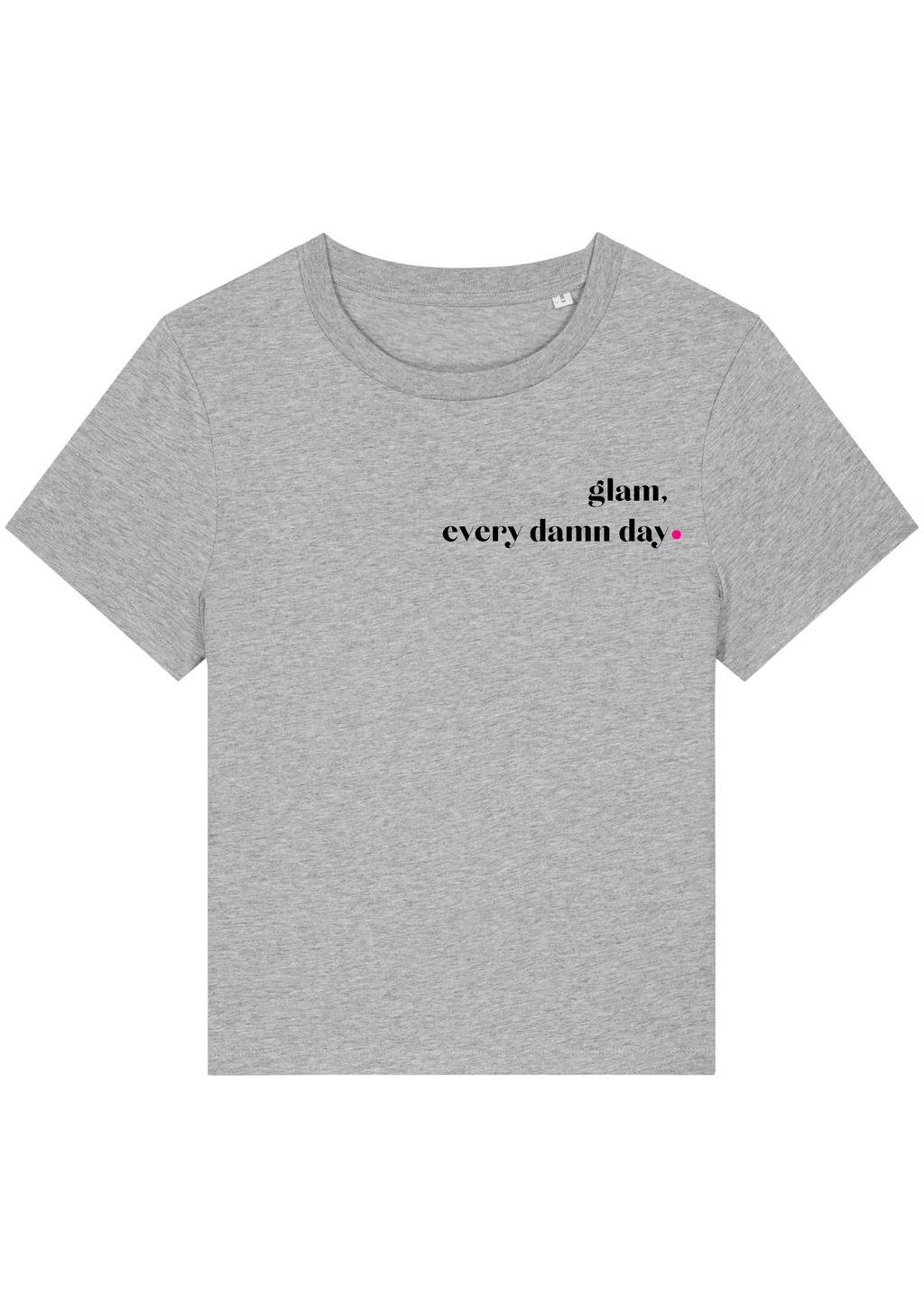 GLAM, EVERY DAMN DAY.