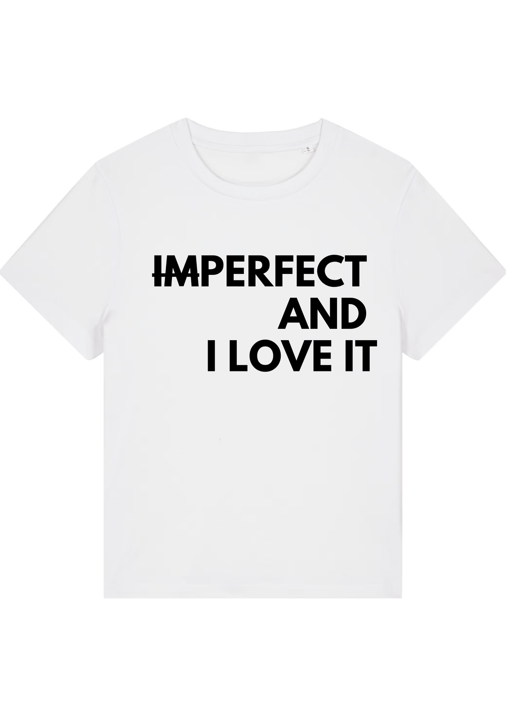 imPERFECT AND A I LOVE IT