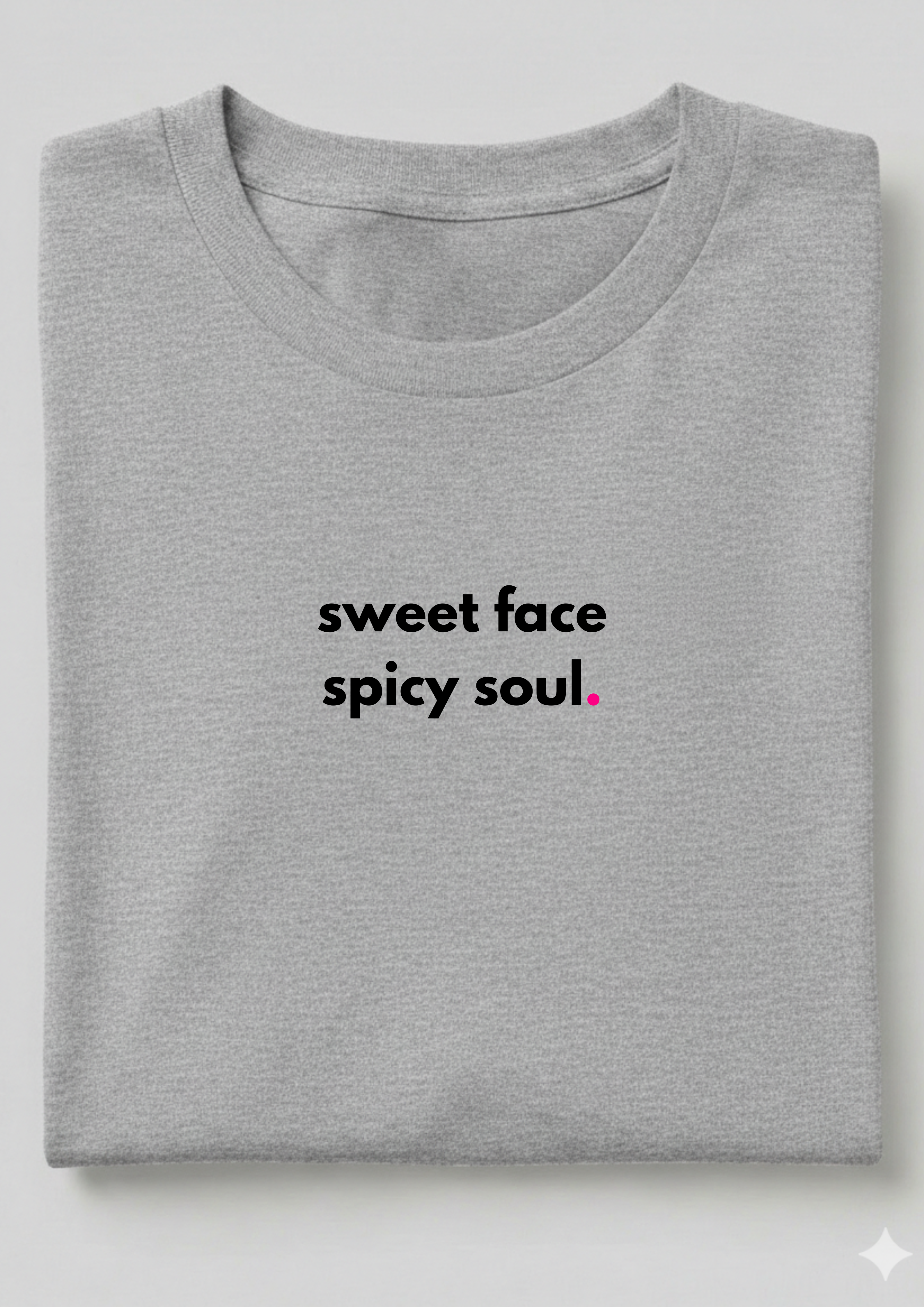 SWEET FACE, SPICY SOUL.