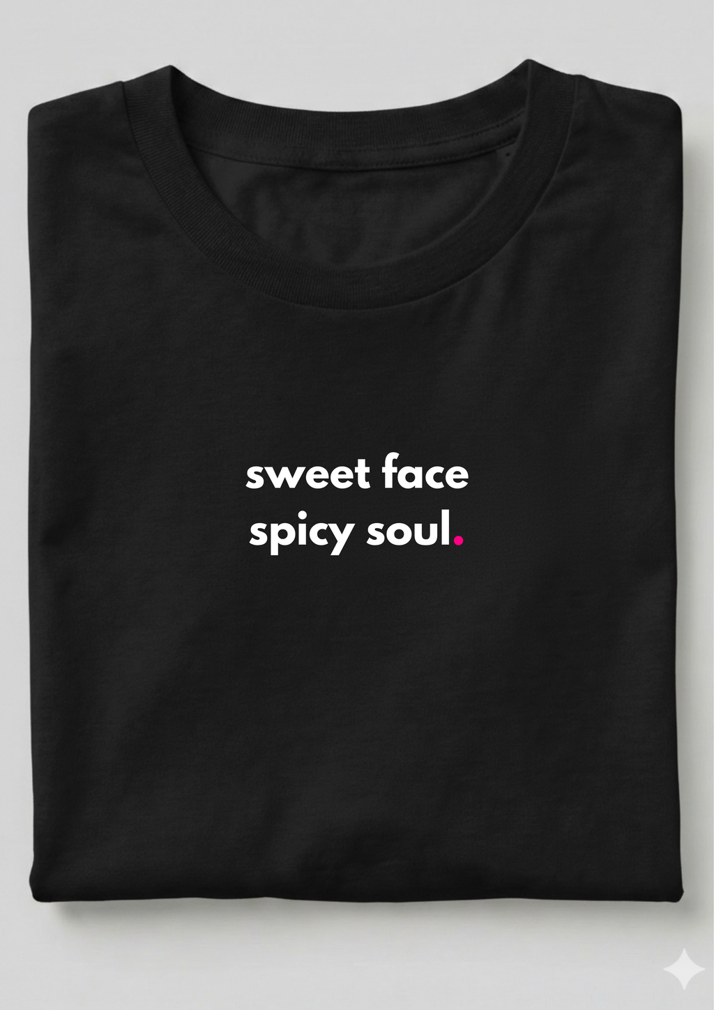 SWEET FACE, SPICY SOUL.