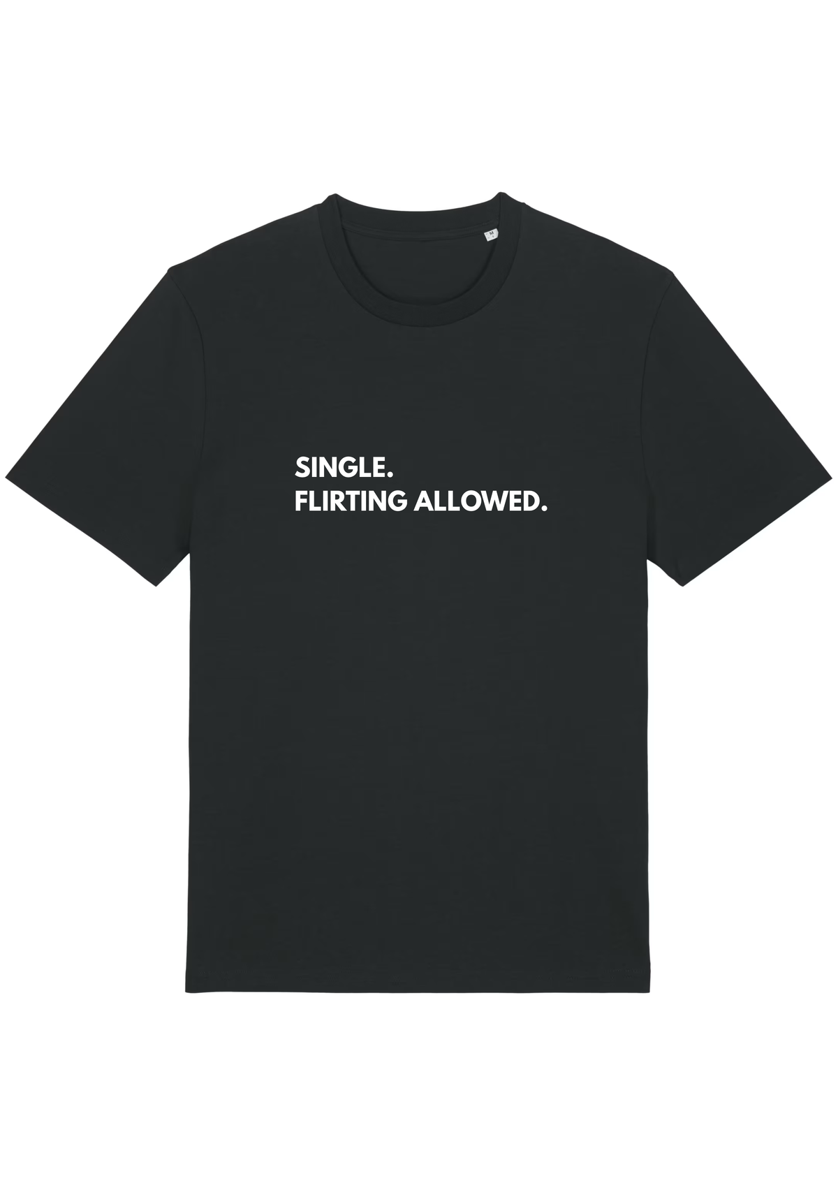 SINGLE. FLIRTING ALLOWED.