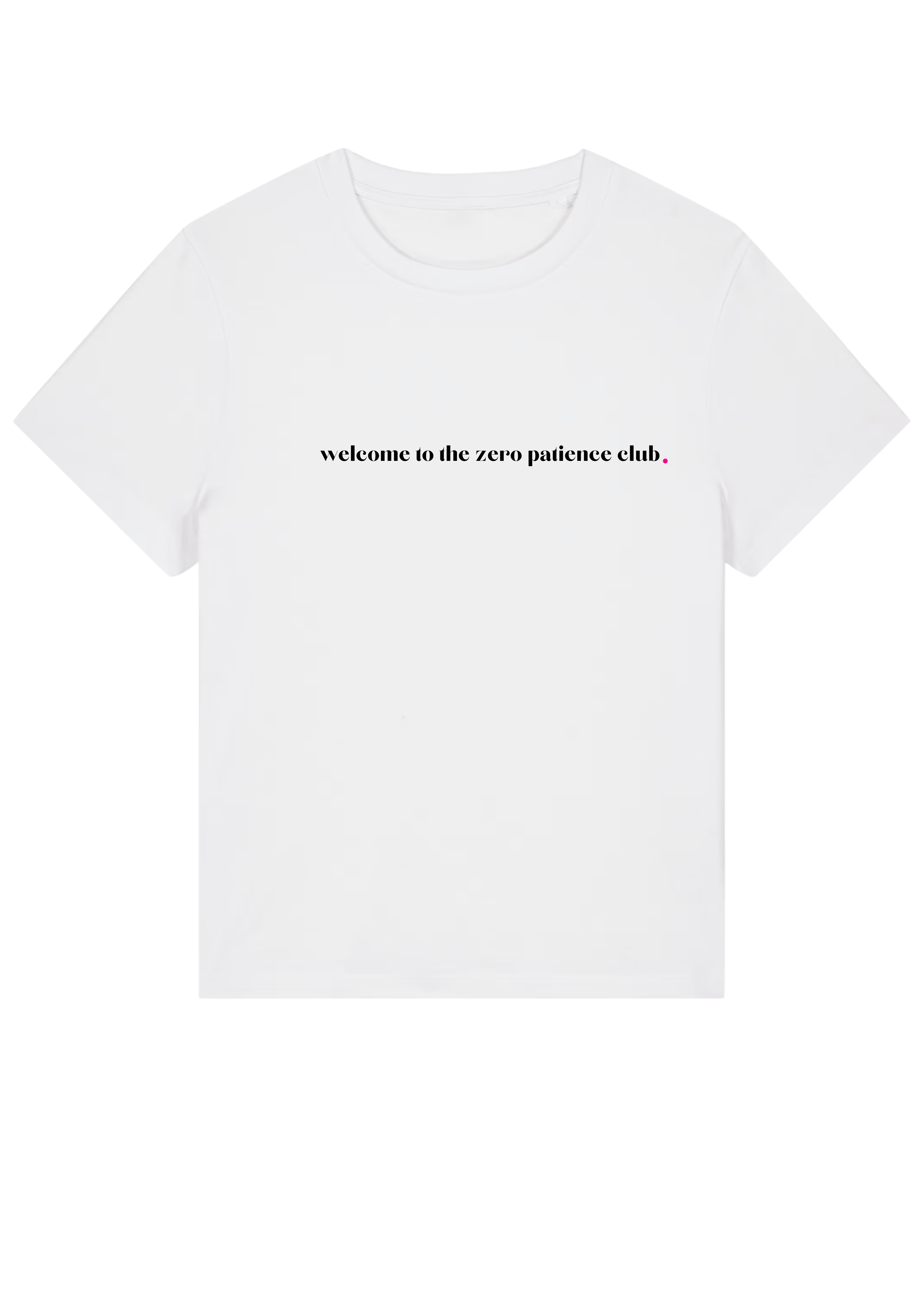 WELCOME TO THE 0 PATIENCE CLUB.