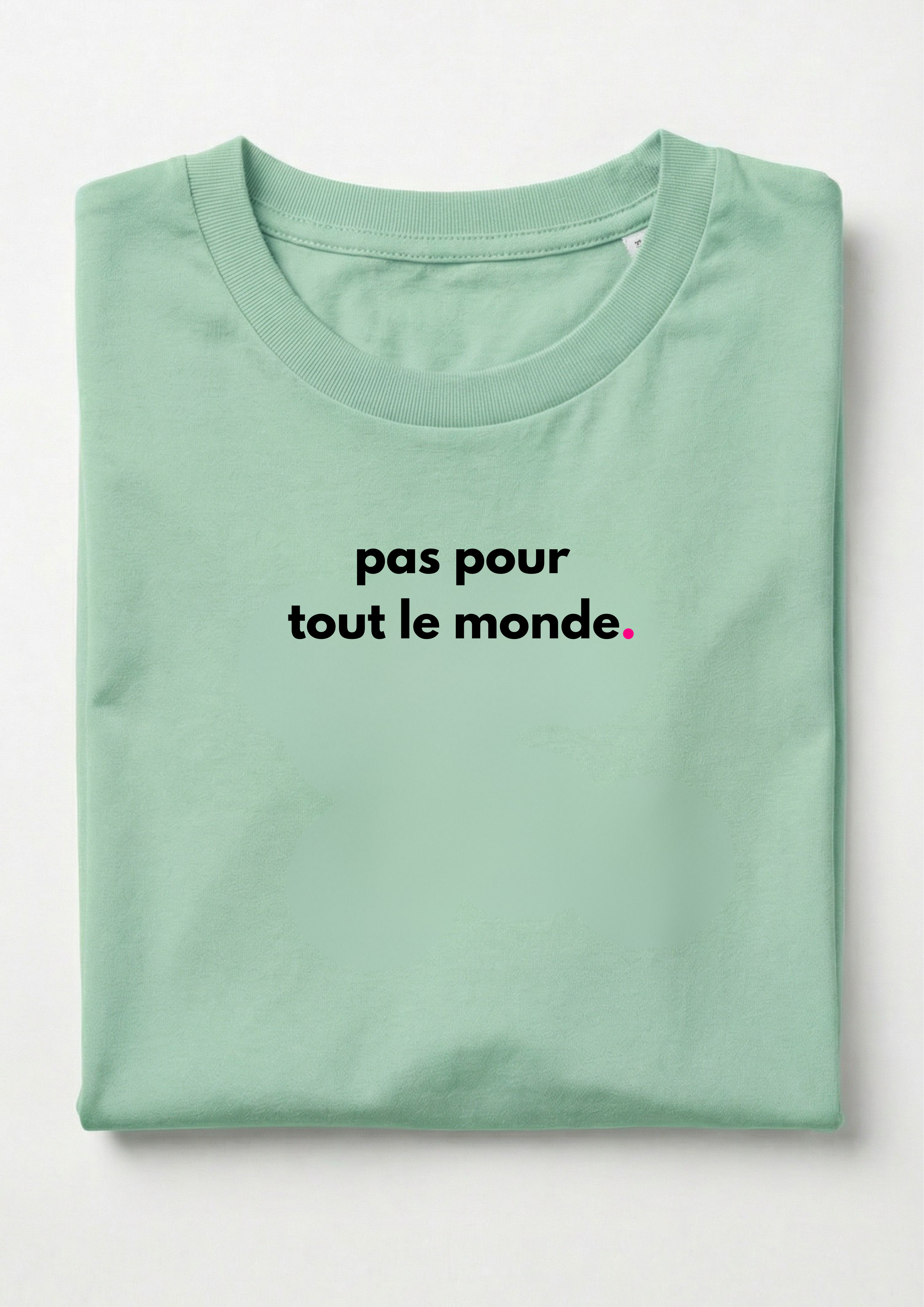 PAS POUR TOUT LE MONDE.