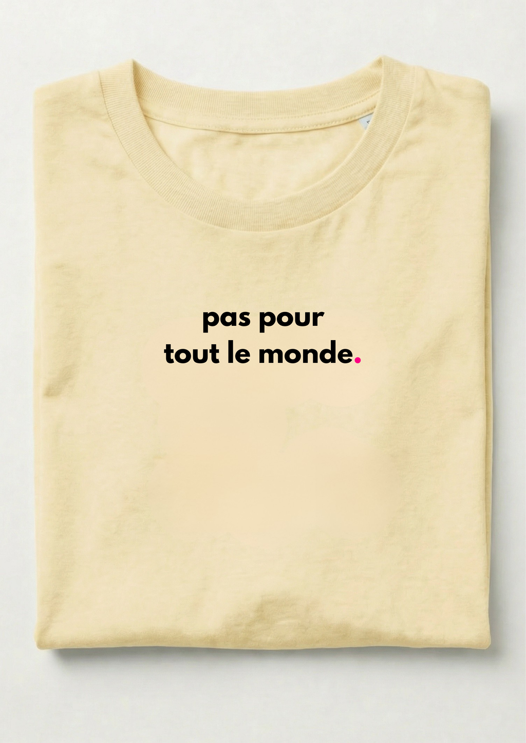 PAS POUR TOUT LE MONDE.