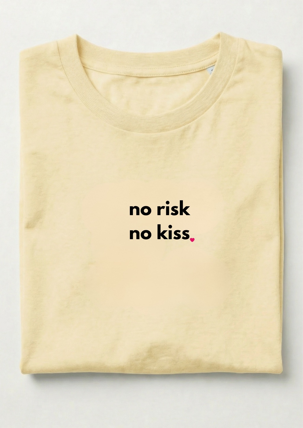 NO RISK, NO KISS!