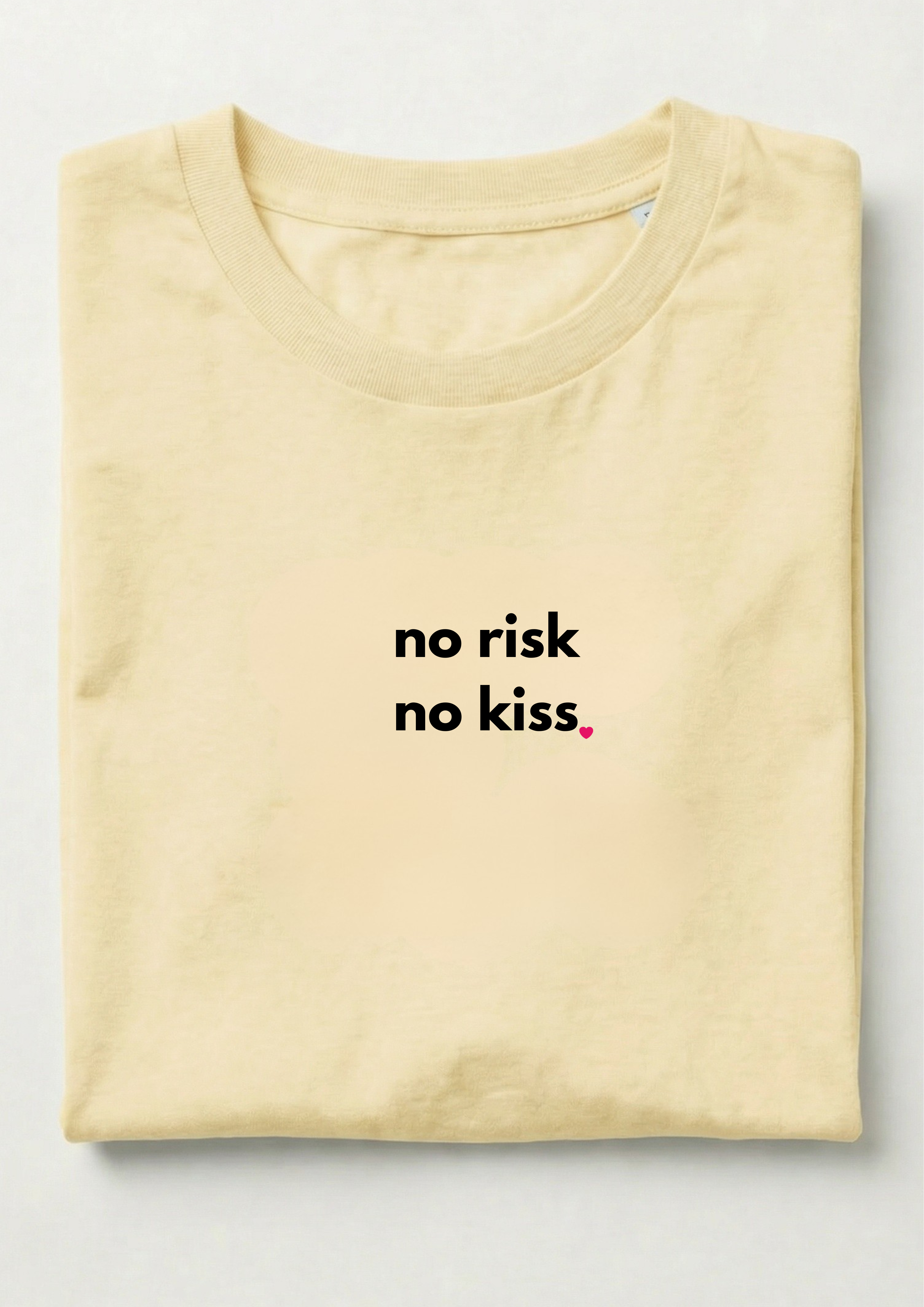 NO RISK, NO KISS!