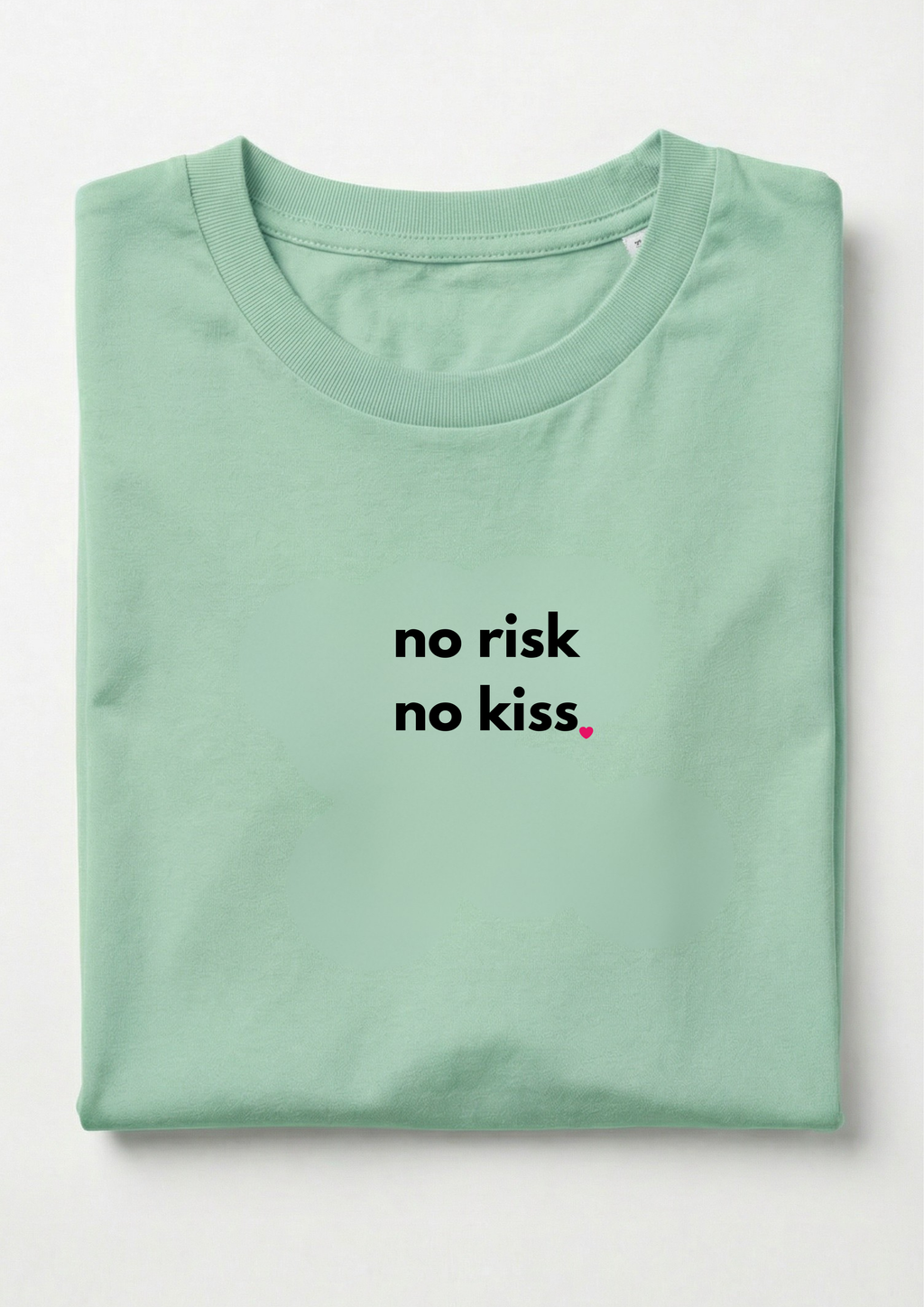 NO RISK, NO KISS!