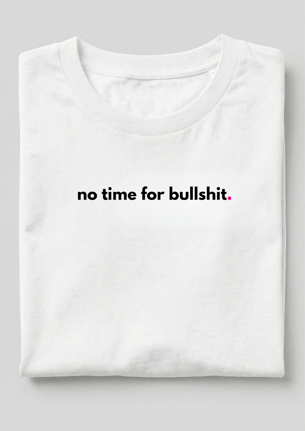 NO TIME FOR BULLSHIT - minimal