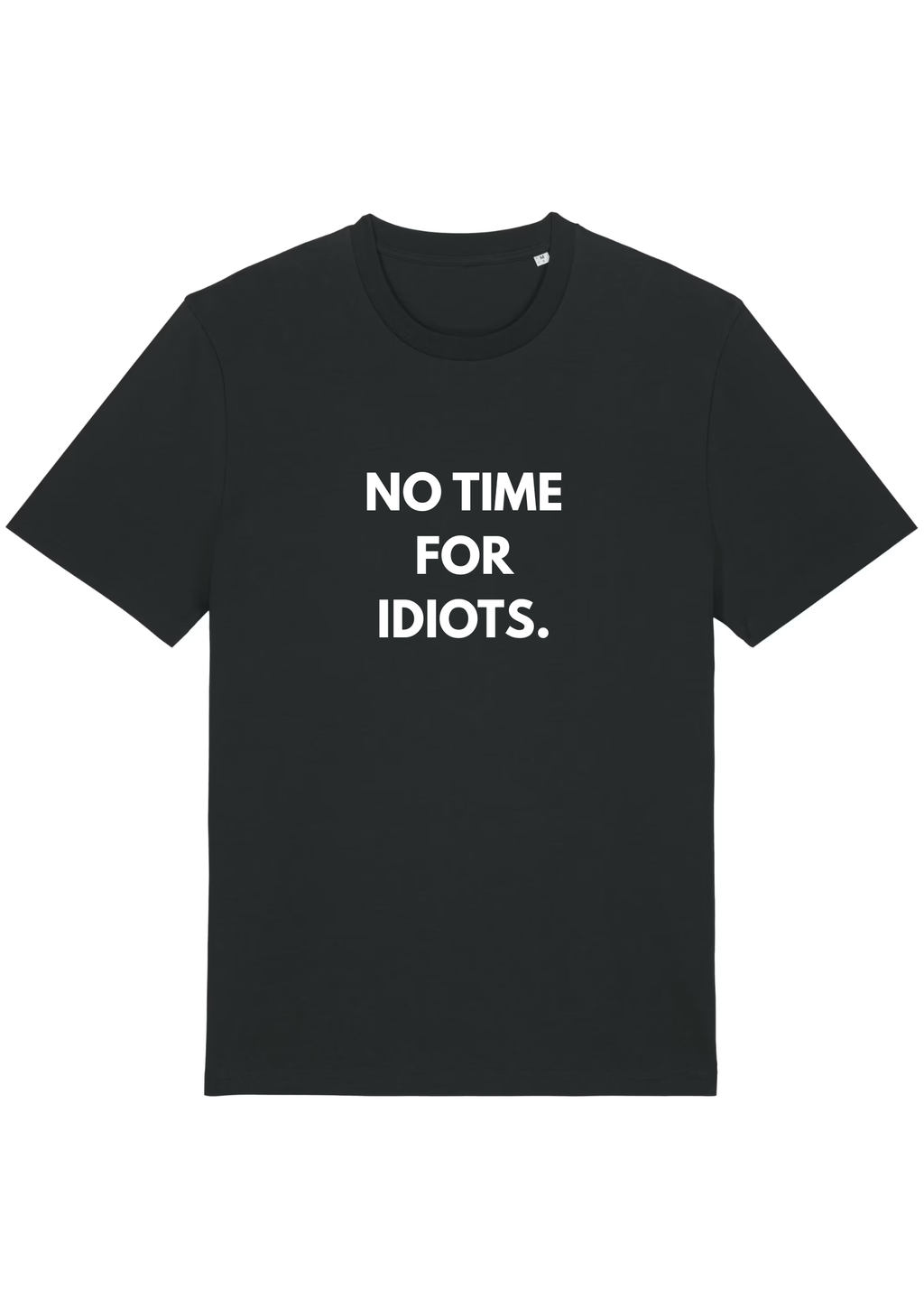 NO TIME FOR IDIOTS