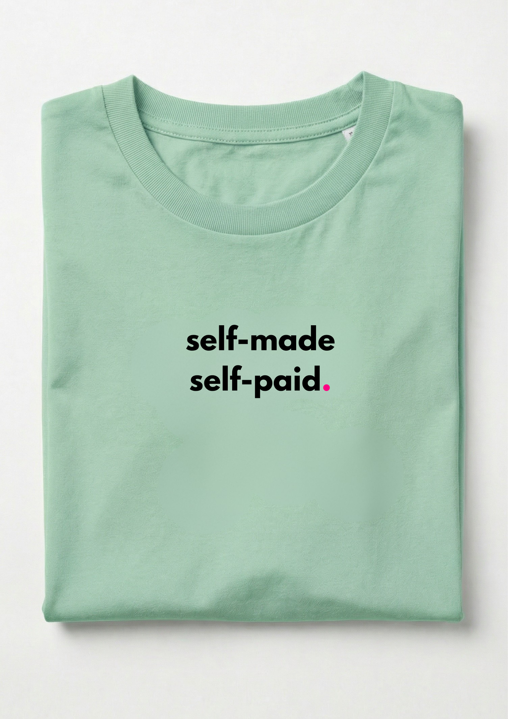 SELF-MADE, SELF-PAID.