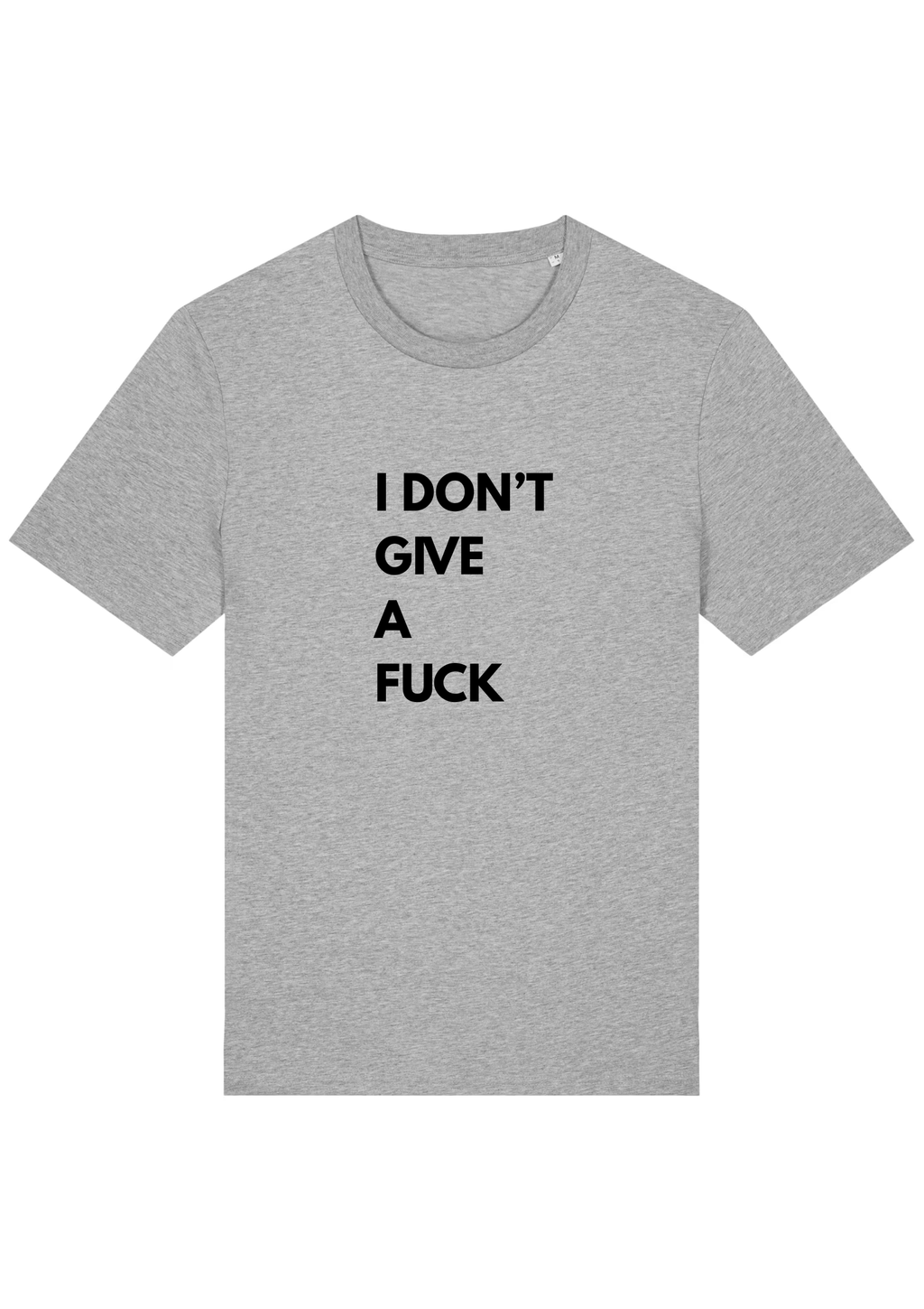 I DON'T GIVE A FUCK.