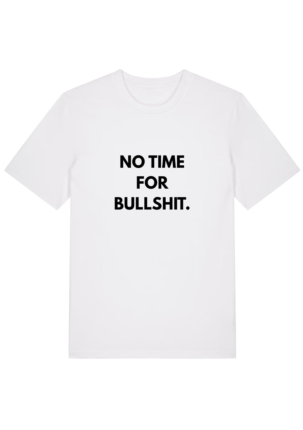 NO TIME FOR BULLSHIT