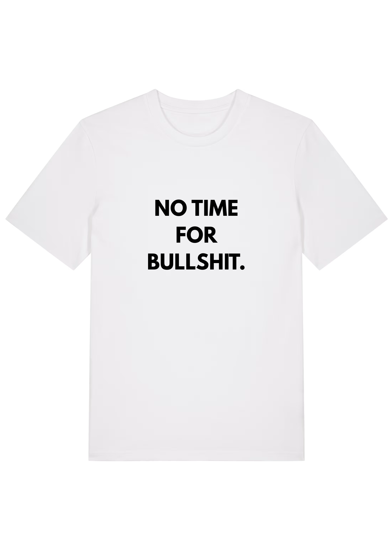 NO TIME FOR BULLSHIT
