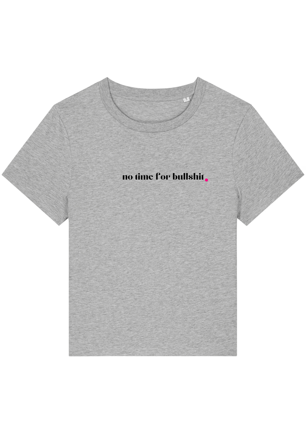 NO TIME FOR BULLSHIT.