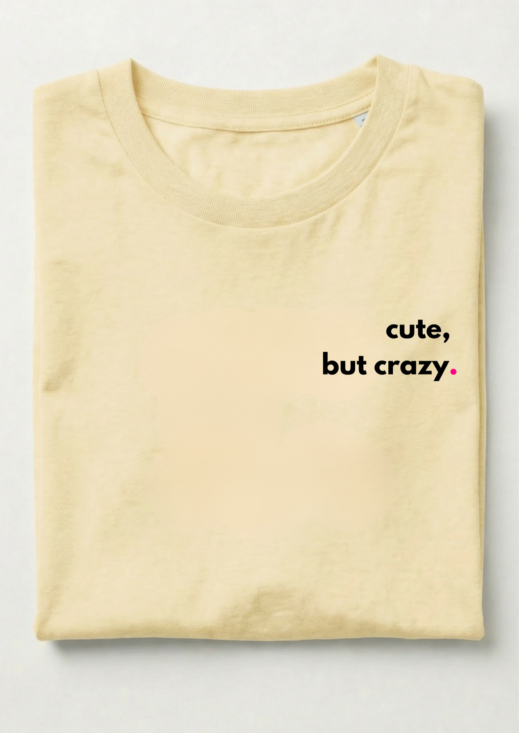 CUTE, BUT CRAZY.