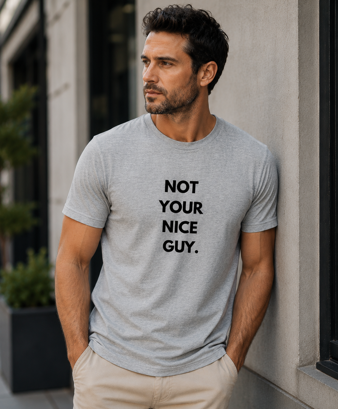 NOT YOUR NICE GUY.