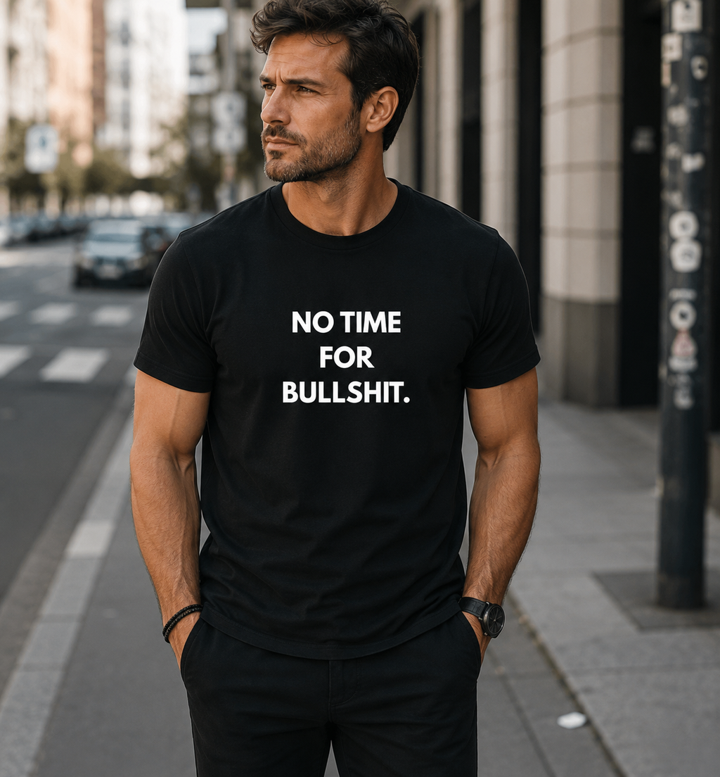 NO TIME FOR BULLSHIT