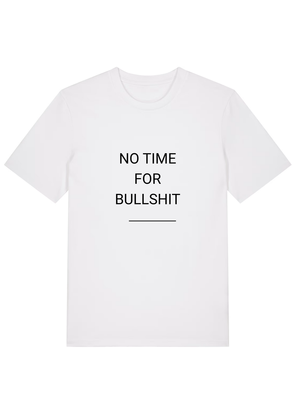 NO TIME FOR BULLSHIT