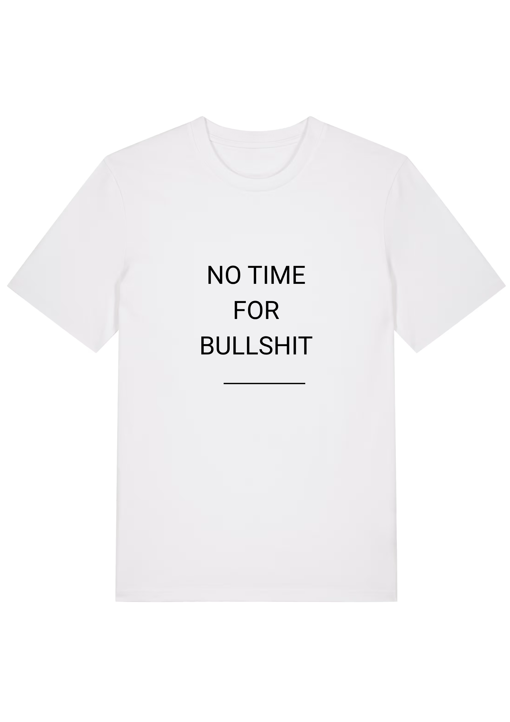 NO TIME FOR BULLSHIT