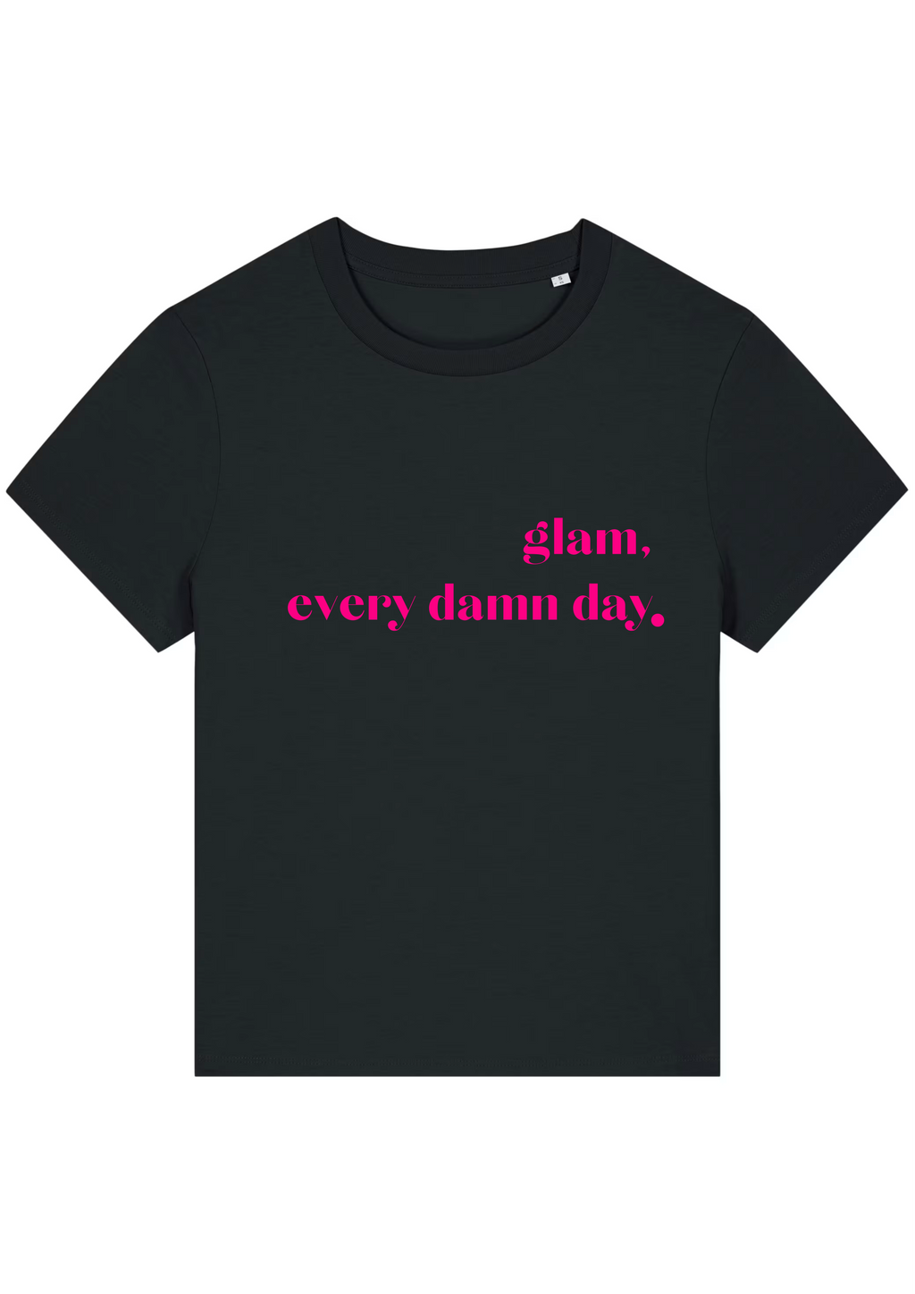 GLAM, EVERY DAMN DAY.