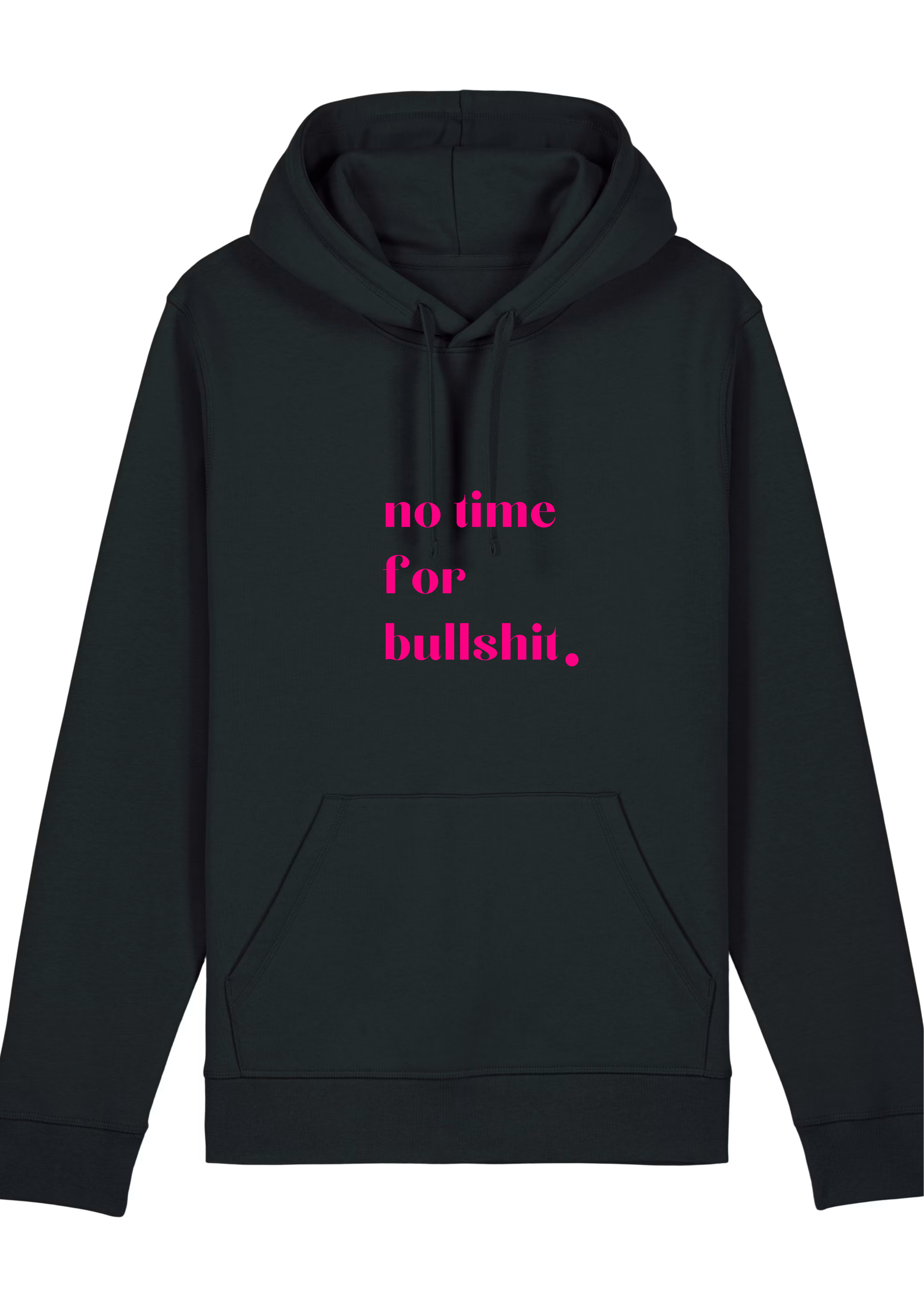 NO TIME FOR BULLSHIT.