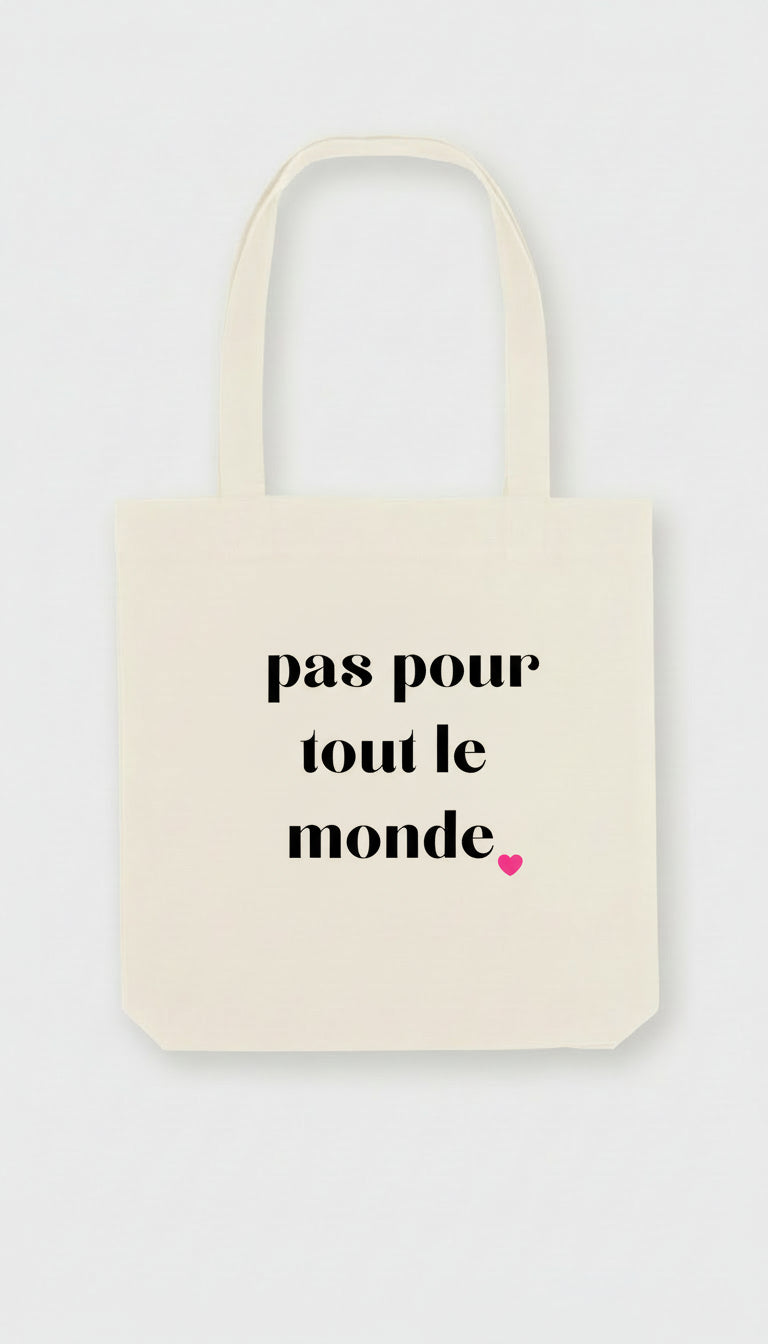 PAS POUR TOUT LE MONDE.