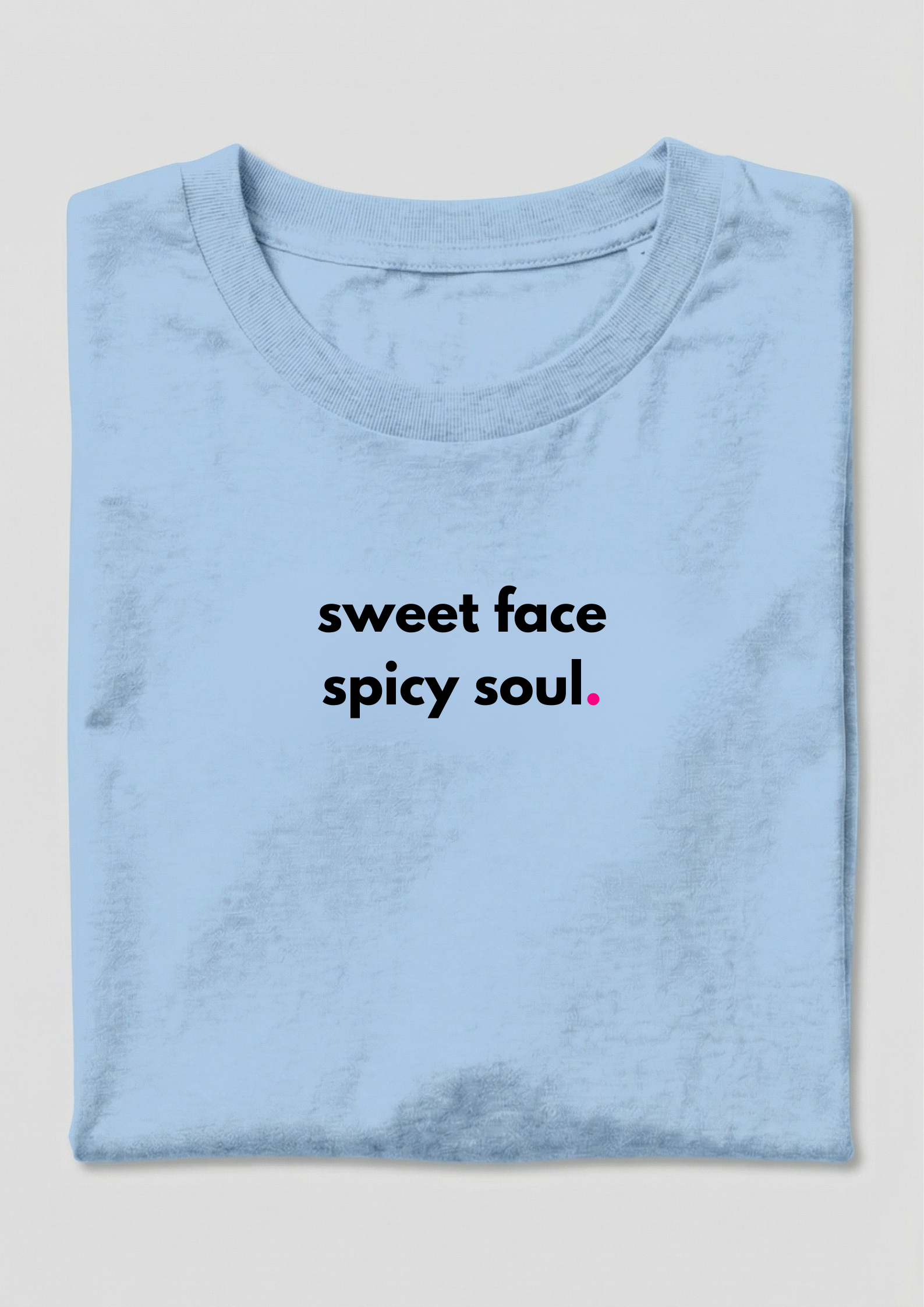 SWEET FACE, SPICY SOUL.